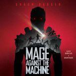 Mage Against the Machine, Shaun Barger