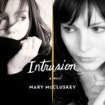 Intrusion, Mary McCluskey
