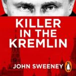 Killer in the Kremlin, John Sweeney
