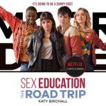 Sex Education: The Road Trip, Katy Birchall