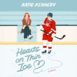 Hearts on Thin Ice, Katie Kennedy