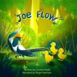 Joe Flow Joe Flow the magpie inspires all who meet him with his unwavering resilience, patience and fortitude., Carmer Hook