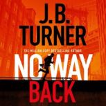 No Way Back, J. B. Turner