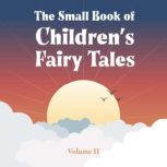 The Small Book of Childrens Fairy Ta..., Jacob Grimm