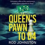 Queens Pawn to D4, Rod Johnston