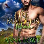 Fire Maidens Ireland, Anna Lowe