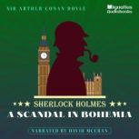 A Scandal in Bohemia, Sir Arthur Conan Doyle