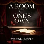 A Room of Ones Own, Virginia Woolf