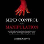 Mind Control and Manipulation, Dorian Graves