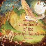 Guardians of the Border Ranges, Seaso..., Holly Tutin