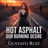 Hot asphalt our burning desire, Gustavo Luiz