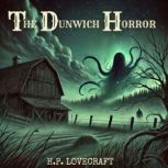 The Dunwich Horror, H.P. Lovecraft