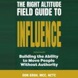 The Right Altitude Field Guide to Inf..., Don Eash