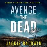 Avenge the Dead, Jackie Baldwin
