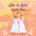 Like in Love with You, Emma R. Alban