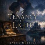 A Tenancy of Light, Karen Nutting