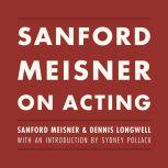 Sanford Meisner on Acting, Sanford Meisner