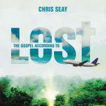 The Gospel According to Lost, Chris Seay