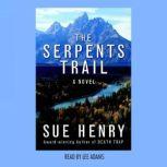 The Serpents Trail A Maxie and Stretch Mystery Series, Sue Henry