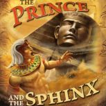 The Prince and the Sphinx A Retelling by Cari Meister, Cari Meister