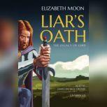 Liars Oath, Elizabeth Moon