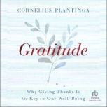 Gratitude, Cornelius Plantinga