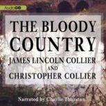 The Bloody Country, James Lincoln Collier; Christopher Collier
