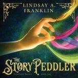 The Story Peddler, Lindsay A Franklin