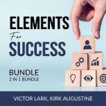 Elements for Success Bundle, 2 in 1 B..., Victor Lark
