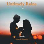 Untimely Rains, Koushik Majumder