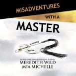 Misadventures with a Manny , Meredith Wild