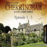 Cherringham, Episodes 1-3 A Cosy Crime Series Compilation, Matthew Costello
