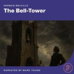 The BellTower, Herman Melville