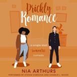 Prickly Romance, Nia Arthurs