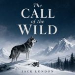 The Call of the Wild, Jack London