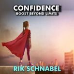 Confidence Boost Beyond Limits, Rik Schnabel