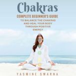 Chakras, Yasmine Swarna