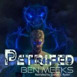Petrified, Ben Meeks