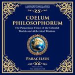 Coelum Philosophorum, Paracelsus