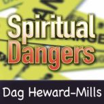 Spiritual Dangers, Dag HewardMills