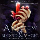 A Shadow of Blood  Magic, Daisy Hale