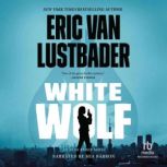 White Wolf, Eric Van Lustbader