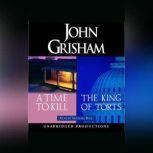 A Time to Kill / The King of Torts, John Grisham