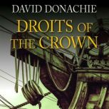 Droits of the Crown, David Donachie