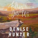 Falling Into Us, Denise Hunter