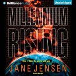 Millennium Rising, Jane Jensen