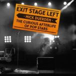 Exit Stage Left, Nick Duerden
