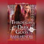 Through a Dark Glass, Barb Hendee