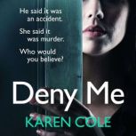 Deny Me, Karen Cole