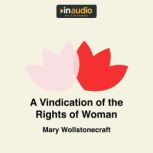 A Vindication of the Rights of Woman, Mary Wollstonecraft